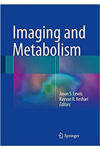 Imaging and Metabolism