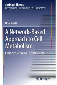 Network-Based Approach to Cell Metabolism