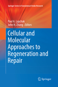 Cellular and Molecular Approaches to Regeneration and Repair