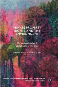 Private Property Rights and the Environment