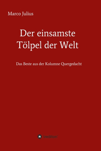 Der einsamste Tölpel der Welt