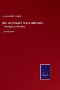 Real-Encyclopädie für protestantische Theologie und Kirche