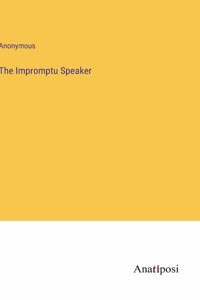The Impromptu Speaker