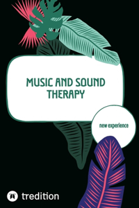 Music and Sound Therapy