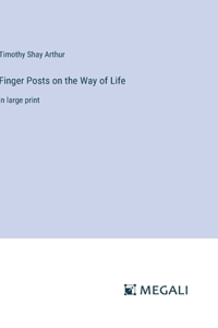 Finger Posts on the Way of Life