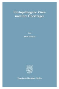 Phytopathogene Viren Und Ihre Ubertrager / Phytopathogenic Viruses and Their Vectors