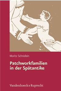 Patchworkfamilien in Der Spatantike