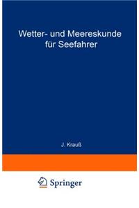 Wetter- Und Meereskunde Fur Seefahrer (6., Erw. Aufl.)