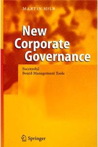 New Corporate Governance: Successful Board Management Tools