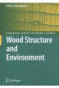 Wood Structure and Environment
