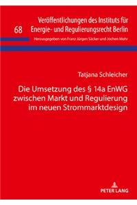 Die Umsetzung Des § 14a Enwg Zwischen Markt Und Regulierung Im Neuen Strommarktdesign
