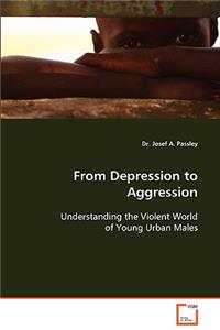 From Depression to Aggression