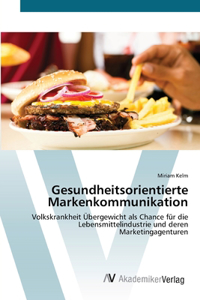 Gesundheitsorientierte Markenkommunikation