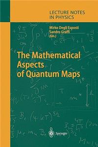 Mathematical Aspects of Quantum Maps