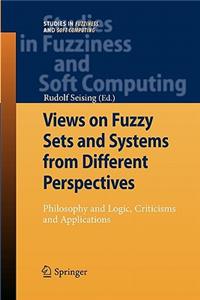 Views on Fuzzy Sets and Systems from Different Perspectives