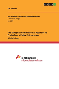 European Commission as Agent of its Pricipals or a Policy Entrepreneur