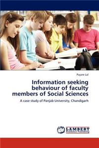 Information Seeking Behaviour of Faculty Members of Social Sciences
