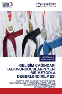 GelİŞİm ÇaĞindakİ Taekwondocularin Yenİ Bİr Metodla DeĞerlendİrİlmesİ