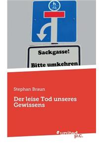 Der leise Tod unseres Gewissens