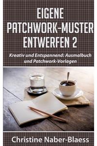 Eigene Patchwork-Muster entwerfen 2