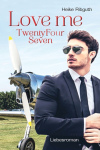 Love me TwentyFourSeven