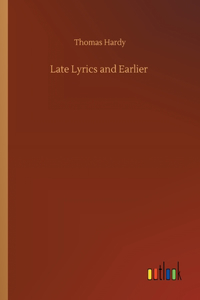 Late Lyrics and Earlier