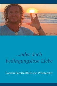 oder doch bedingungslose Liebe
