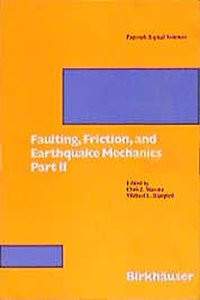 Faulting, Friction and Earthquake Mechanics