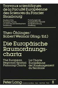 Die Europaeische Raumordnungscharta-The European Regional/Spatial Planning Charta-La Charte Européenne de l'Aménagement Du Territoire