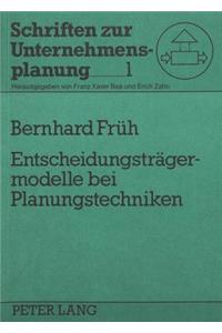 Entscheidungstraegermodelle bei Planungstechniken