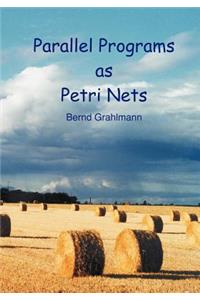 Parallel Programs as Petri Nets