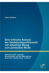 Eine kritische Analyse der Geldwäscheproblematik mit aktuellem Bezug zum polnischen Recht