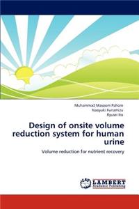 Design of onsite volume reduction system for human urine