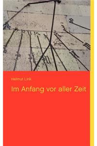 Im Anfang VOR Aller Zeit