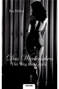 Das Wiedersehen - Der Weg Zum Gl Ck