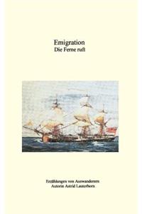 Emigration, die Ferne ruft