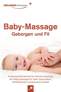 Baby-Massage - Geborgen und Fit