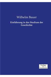 Einführung in das Studium der Geschichte