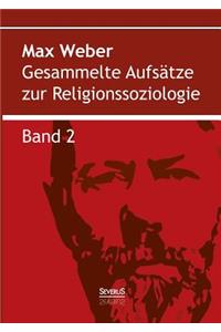 Gesammelte Aufsätze zur Religionssoziologie. Band 2