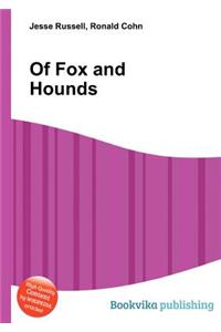 Of Fox and Hounds