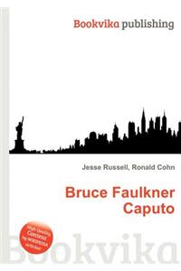 Bruce Faulkner Caputo