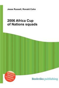 2006 Africa Cup of Nations Squads