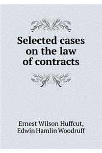 Selected Cases on the Law of Contracts