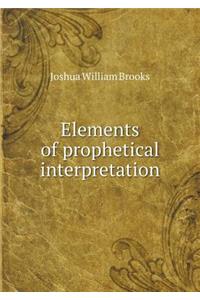 Elements of Prophetical Interpretation