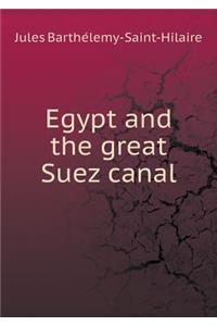 Egypt and the Great Suez Canal