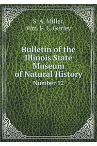 Bulletin of the Illinois State Museum of Natural History Number 12