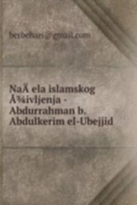 NaAÂela islamskog A?ivljenja - Abdurrahman b. Abdulkerim el-Ubejjid