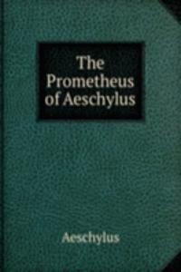 Prometheus of Aeschylus