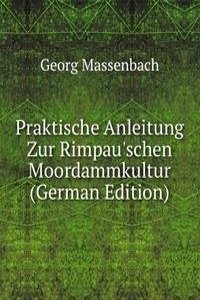 Praktische Anleitung Zur Rimpau'schen Moordammkultur