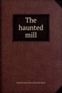 haunted mill